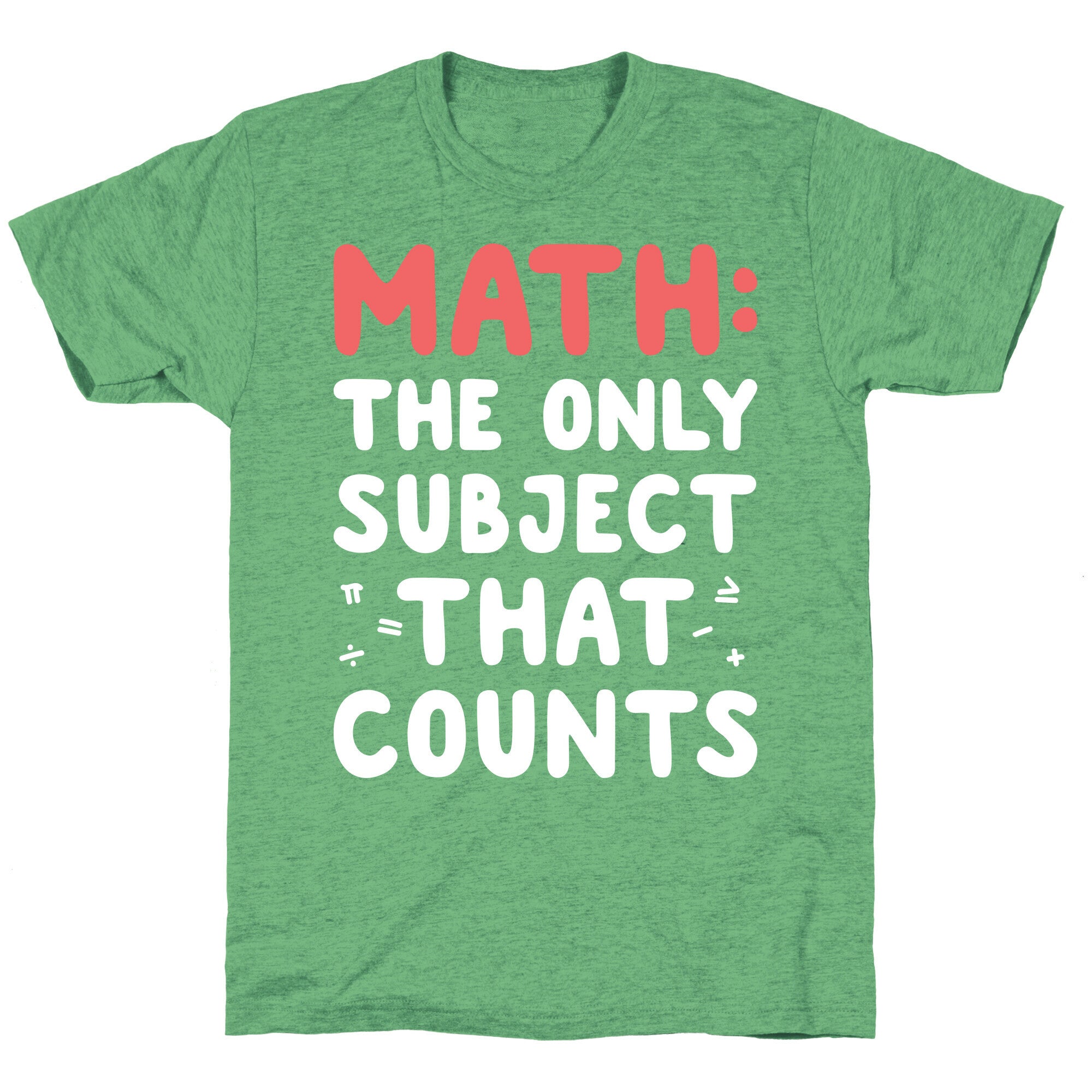 Math: The Only Subject That Counts Unisex Triblend Tee